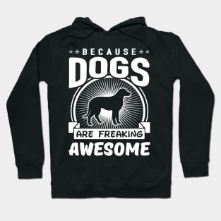 Dogs Are Freaking Awesome Hoodie